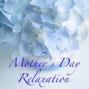 Mother's Day Relaxation
