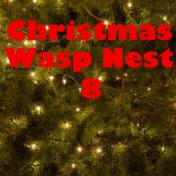 Christmas Wasp Nest, Vol. 8