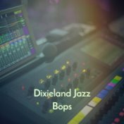 Dixieland Jazz Bops