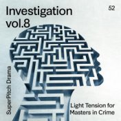 Investigation, Vol. 8 (Light Tension for Masters in Crime)