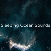 !!!" Sleeping Ocean Sounds  "!!!