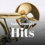 Vain Trumpet Hits