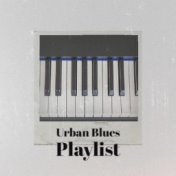 Urban Blues Playlist
