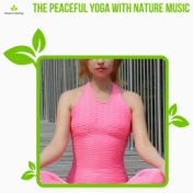 The Peaceful Yoga With Nature Music