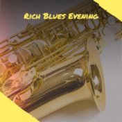 Rich Blues Evening