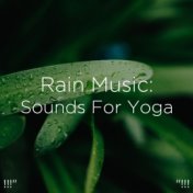 !!!" Rain Music: Sounds For Yoga "!!!