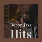 Bebop Jazz Hits