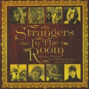 Strangers In The Room: A Journey Through The British Folk-Rock Scene (1967-73)