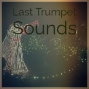 Last Trumpet Sounds