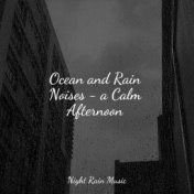 Ocean and Rain Noises - a Calm Afternoon