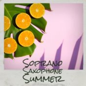 Soprano Saxophone Summer