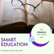 Smart Education - Peaceful Music For Study