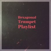 Hexagonal Trumpet Playlist