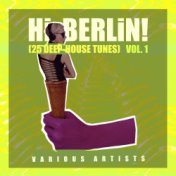 Hi Berlin! (Deep-House Tunes), Vol. 1