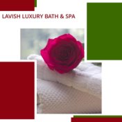 Lavish Luxury Bath & Spa