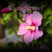 Keyed Trumpet Songs