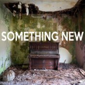 Something New (Acoustic Piano Version)