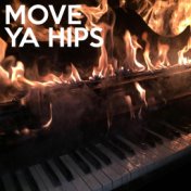 Move Ya Hips (Acoustic Piano Version)