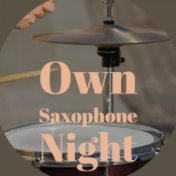 Own Saxophone Night