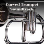 Curved Trumpet Soundtrack