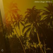 Ambient Lounge Selections