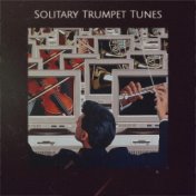 Solitary Trumpet Tunes