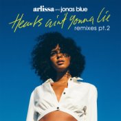 Hearts Ain't Gonna Lie (Remixes, Pt. 2)