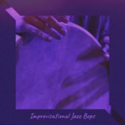 Improvisational Jazz Bops