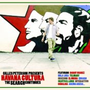 Gilles Peterson Presents: Havana Cultura the Search Continues