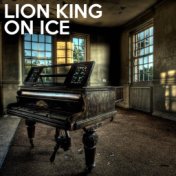 Lion King On Ice (Acoustic Piano Version)