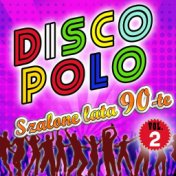 Disco Polo Szalone lata 90-te, Vol. 2