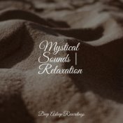 Mystical Sounds | Relaxation