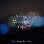 Sleep, Massage, Yoga