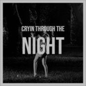 Cryin Through The Night