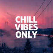 Chill Vibes Only – Chill & Aesthetic Music Playlist