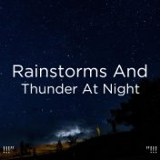 !!!" Rainstorms and Thunder At Night "!!!
