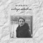 Barbara - Vintage Selection