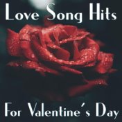 Love Song Hits For Valentine's Day