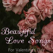 Beautiful Love Songs For Valentine's Day