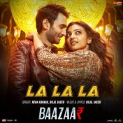 La La La (From "Baazaar") - Single