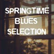Springtime Blues Selection