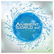 Ambient World 5.0