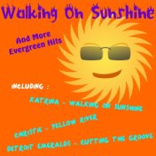 Walking on Sunshine and More Evergreen Hits