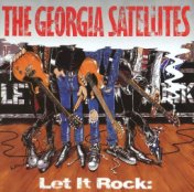 Let It Rock...Best Of Georgia Satellites