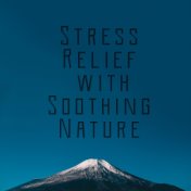 Stress Relief with Soothing Nature