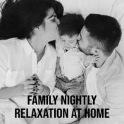 Family Nightly Relaxation at Home
