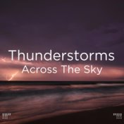 !!!" Thunderstorms Across The Sky "!!!