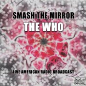 Smash The Mirror (Live)