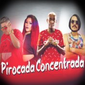 Pirocada Concentrada (BregaFunk Remix)