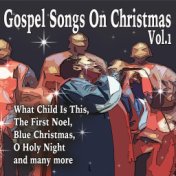 Gospel Songs on Christmas Vol. 1